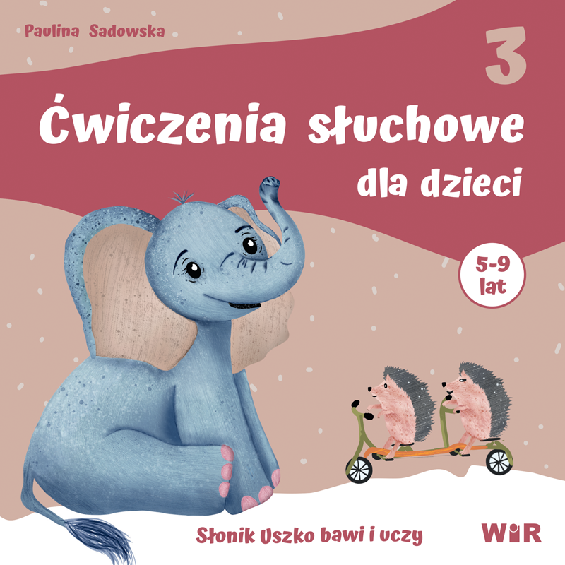 Ćwiczenia słuchowe dla dzieci cz. 3 – Słonik Uszko WIR okładka książeczki edukacyjnej
