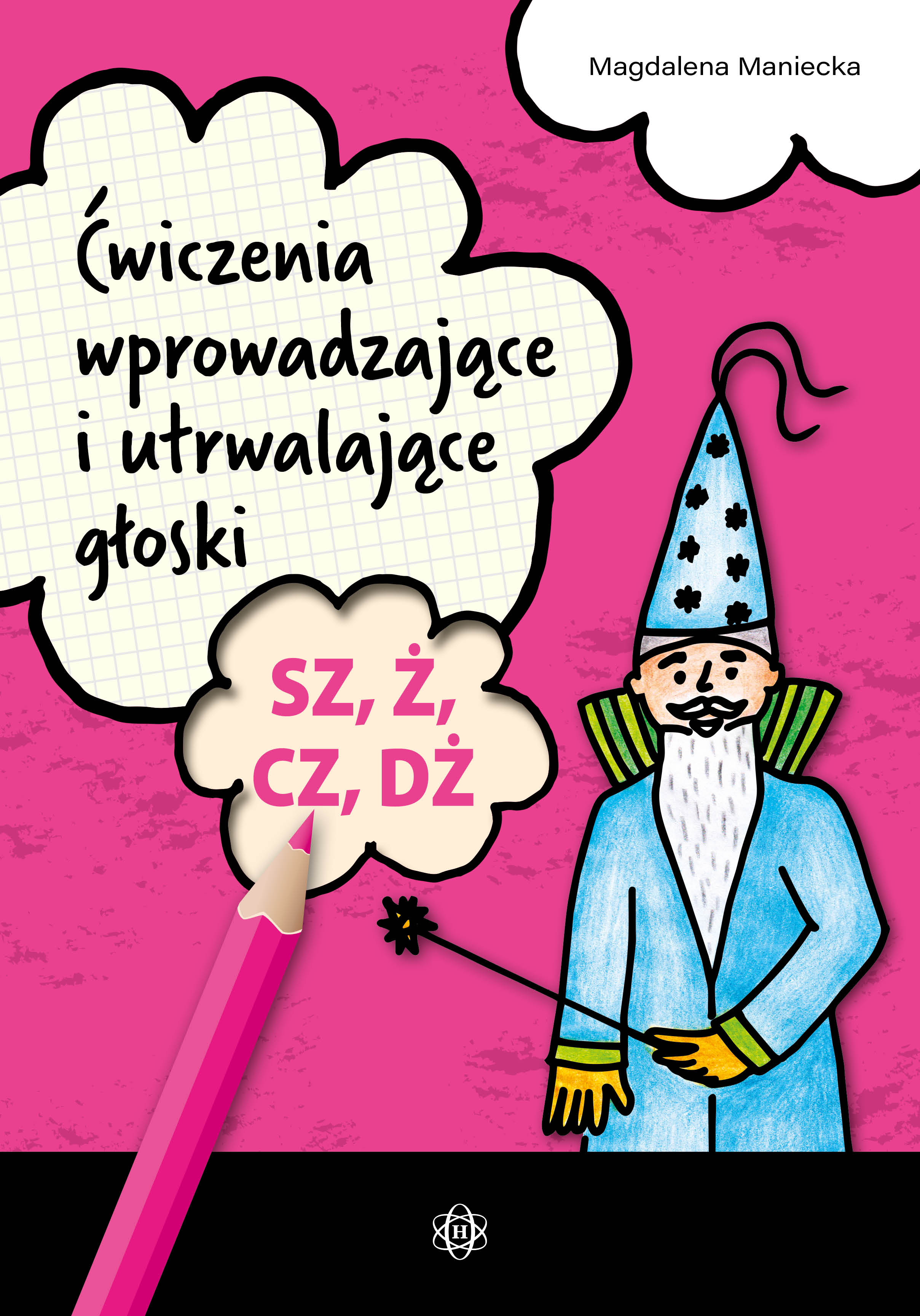 Ćwiczenia logopedyczne wprowadzające i utrwalające głoski SZ, Ż, CZ, DŻ HARMONIA - okładka książki