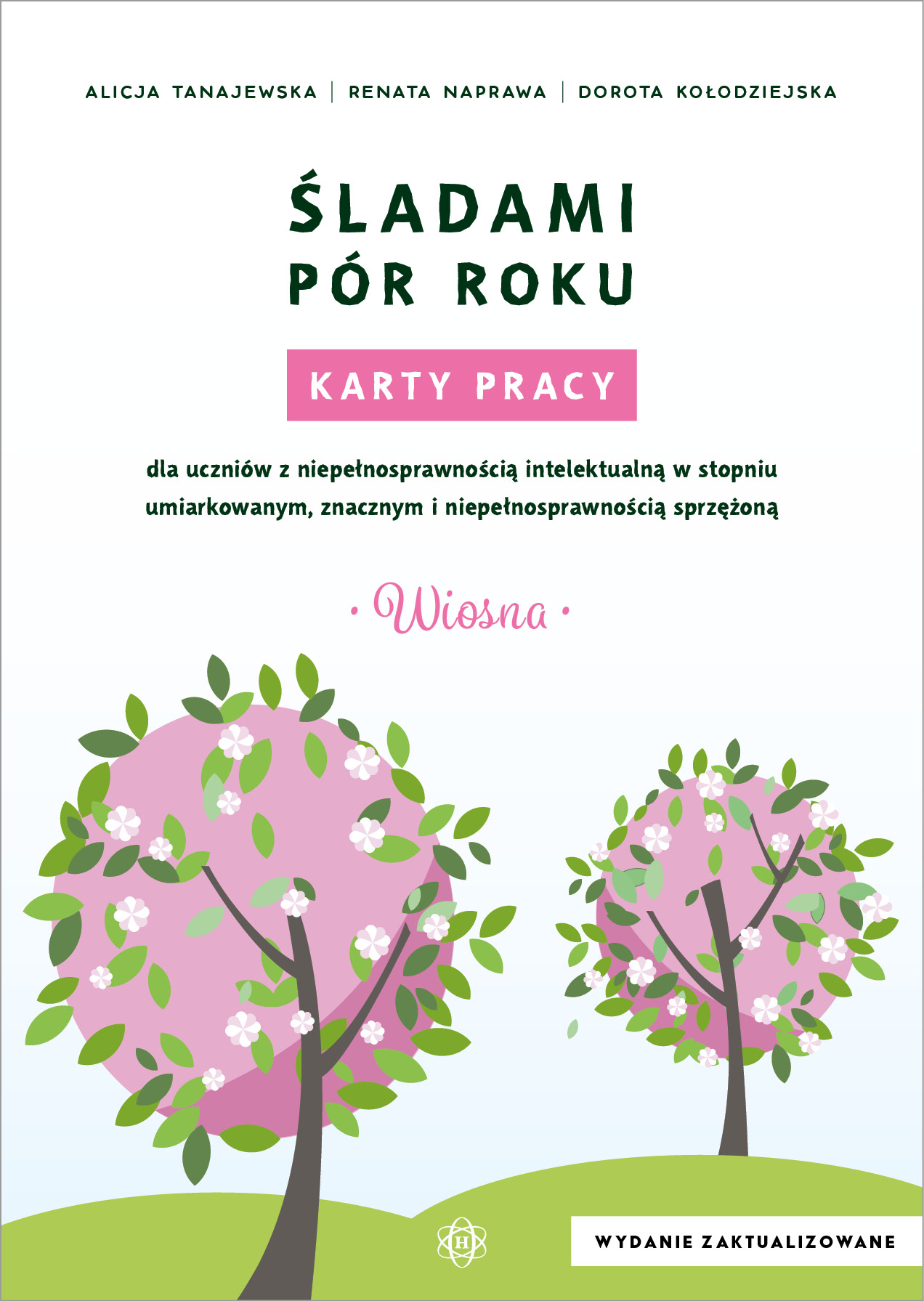 Karty pracy Śladami pór roku Wiosna Harmonia podręczniki wspierające uczniów z niepełnosprawnością intelektualną