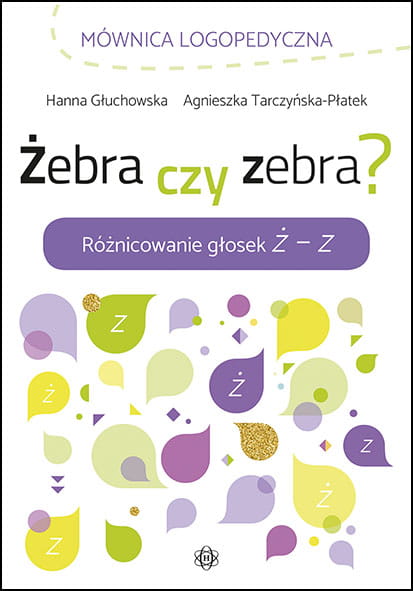Zeszyt ćwiczeń Żebra czy zebra? HARMONIA do nauki różnicowania głosek ż i z