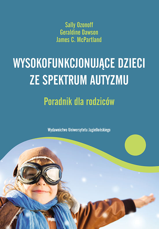 Poradnik o wysokofunkcjonujących dzieciach ze spektrum autyzmu, Wydawnictwo Uniwersytetu Jagiellońskiego