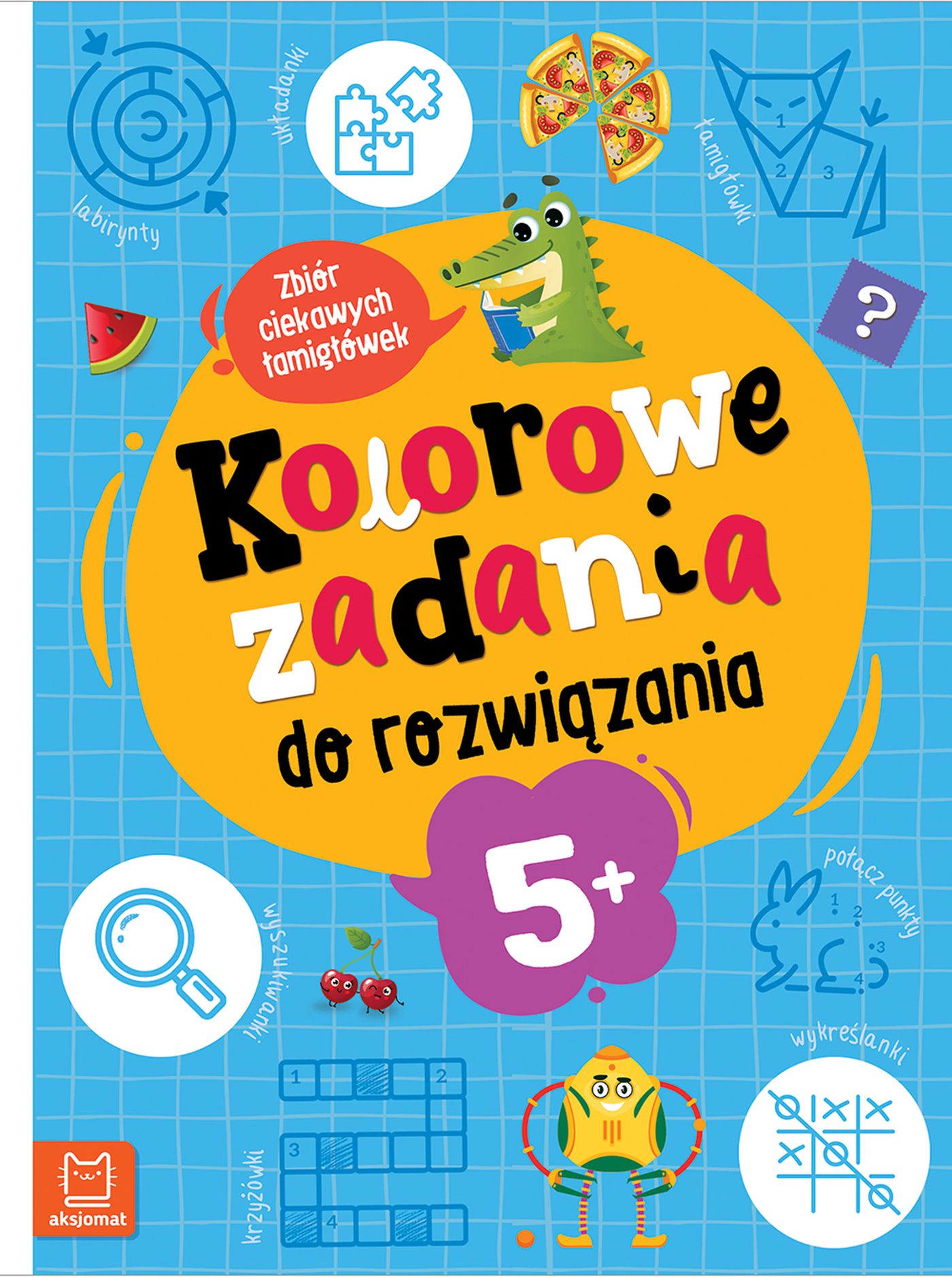 Kolorowe zadania do rozwiązania AKSJOMAT – książeczka z łamigłówkami dla dzieci 5+