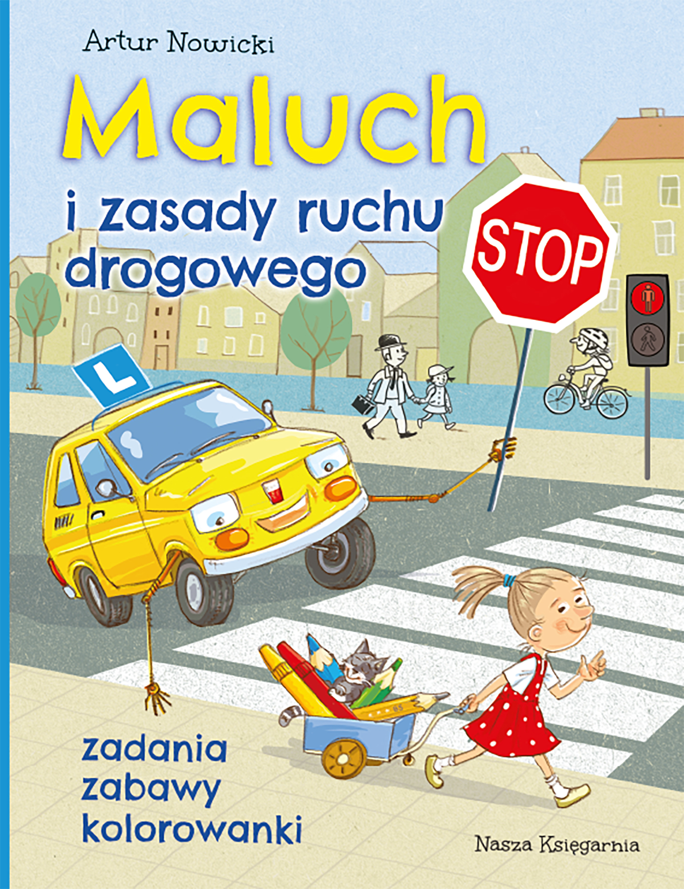 Książka Maluch i zasady ruchu drogowego NASZA KSIĘGARNIA dla dzieci 6+