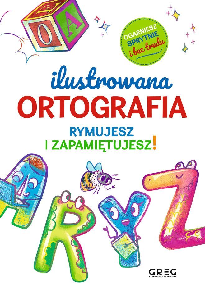 Ilustrowana ortografia GREG dla dzieci, książka z rymowankami i ilustracjami pomagającymi zapamiętać zasady pisowni