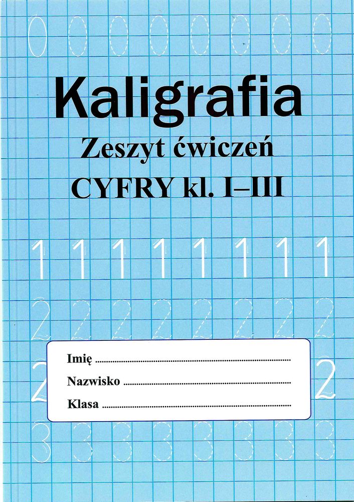Kaligrafia cyfr SBM – zeszyt ćwiczeń do pisania i liczenia dla uczniów klas 1–3