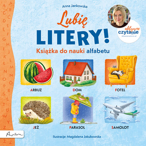 Aktywne Czytanie. Lubię litery! Papilon, ilustrowana książka dla dzieci o alfabecie