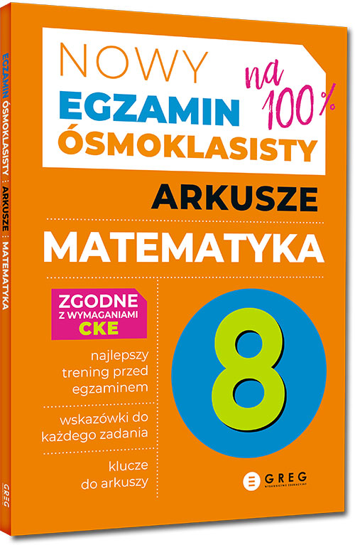 Książka GREG do egzaminu ósmoklasisty z matematyki, okładka wydania z arkuszami i rozwiązaniami