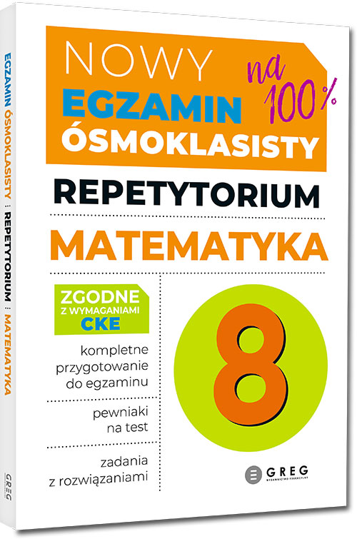 Repetytorium GREG do egzaminu ósmoklasisty z matematyki z teorią i zadaniami