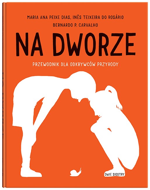 Na dworze – przewodnik przyrodniczy Dwie Siostry dla młodych odkrywców natury