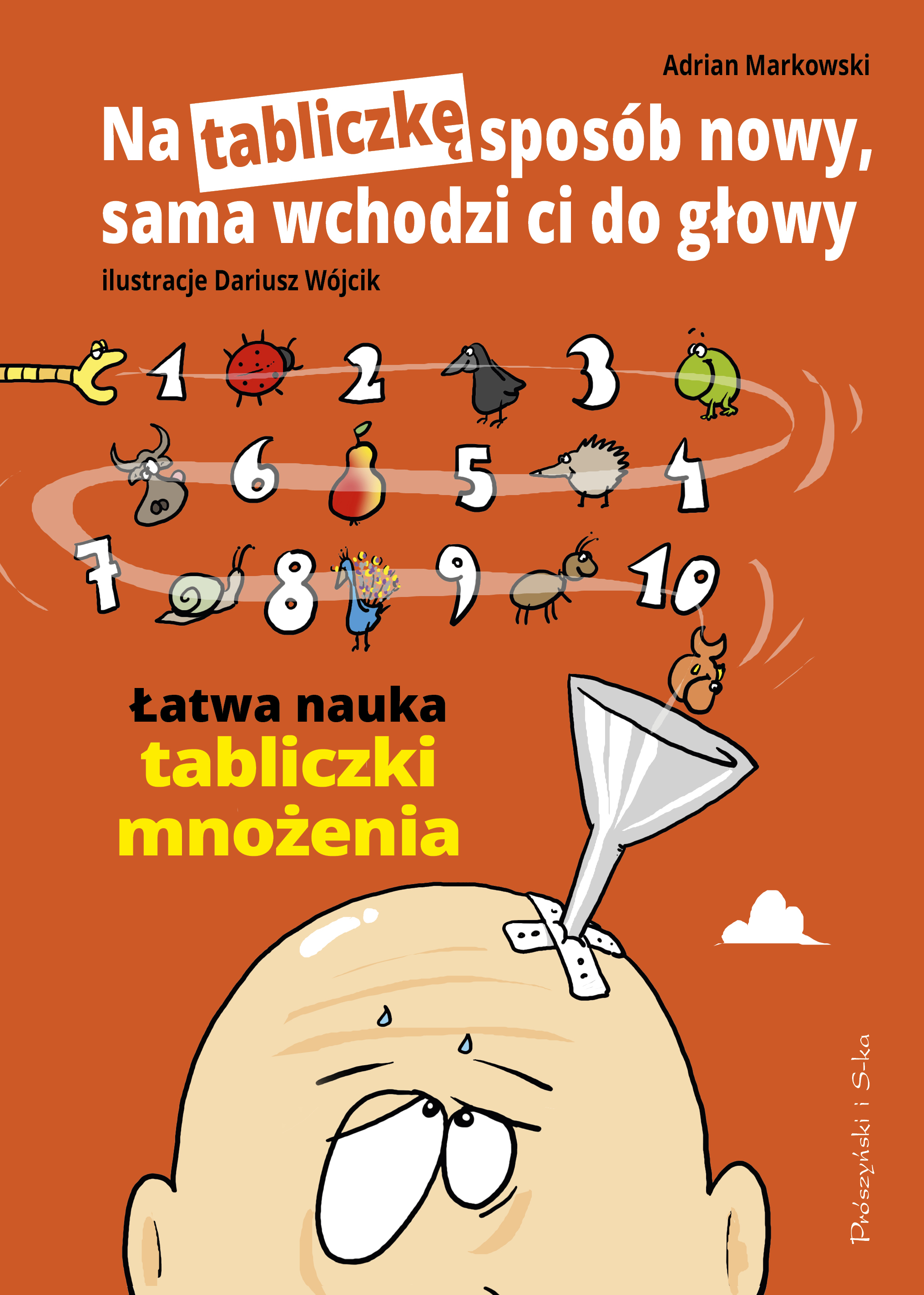 Tabliczka mnożenia do 100 Prószyński Media – książka edukacyjna z wierszykami i ilustracjami