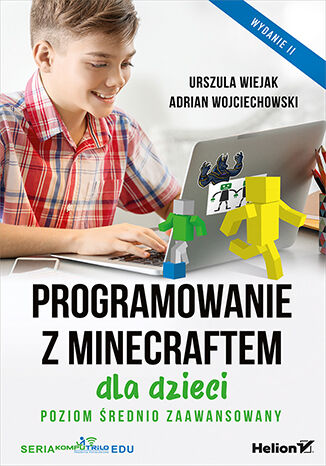 Książka Programowanie z Minecraftem dla dzieci, wydanie Helion dla młodych programistów