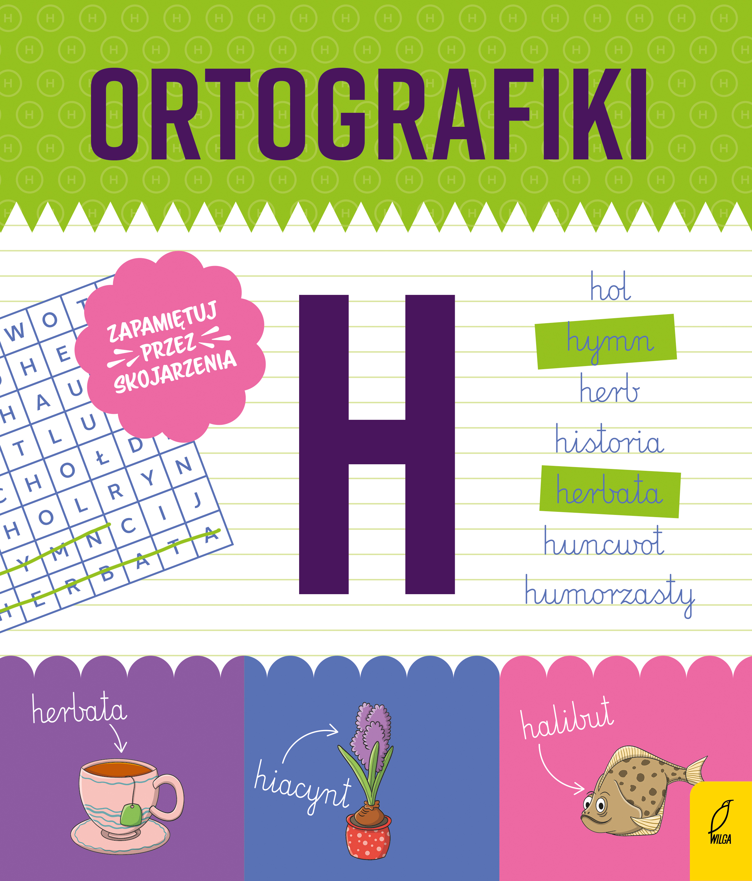 Ortografiki. Ćwiczenia z H Wilga – okładka zeszytu ortograficznego z naklejkami dla dzieci