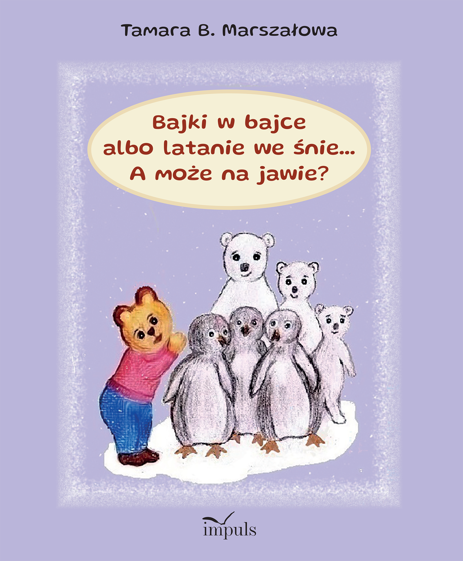 Bajki w bajce albo latanie we śnie, książka dla dzieci IMPULS