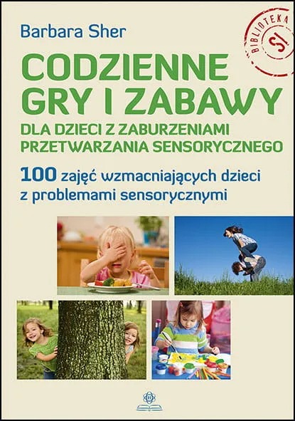 Publikacja o grach i zabawach integracji sensorycznej dla dzieci, wydawnictwo Harmonia