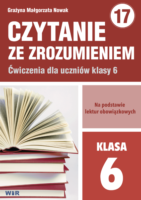 Ćwiczenia z czytania ze zrozumieniem dla klasy 6, testy z odpowiedziami wydawnictwa WIR