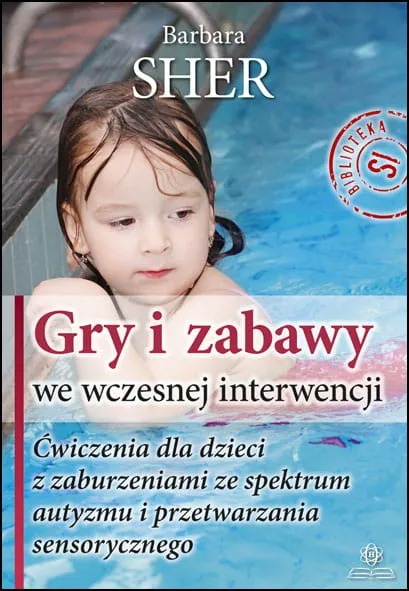 Gry i zabawy we wczesnej interwencji HARMONIA – książka o ćwiczeniach SI