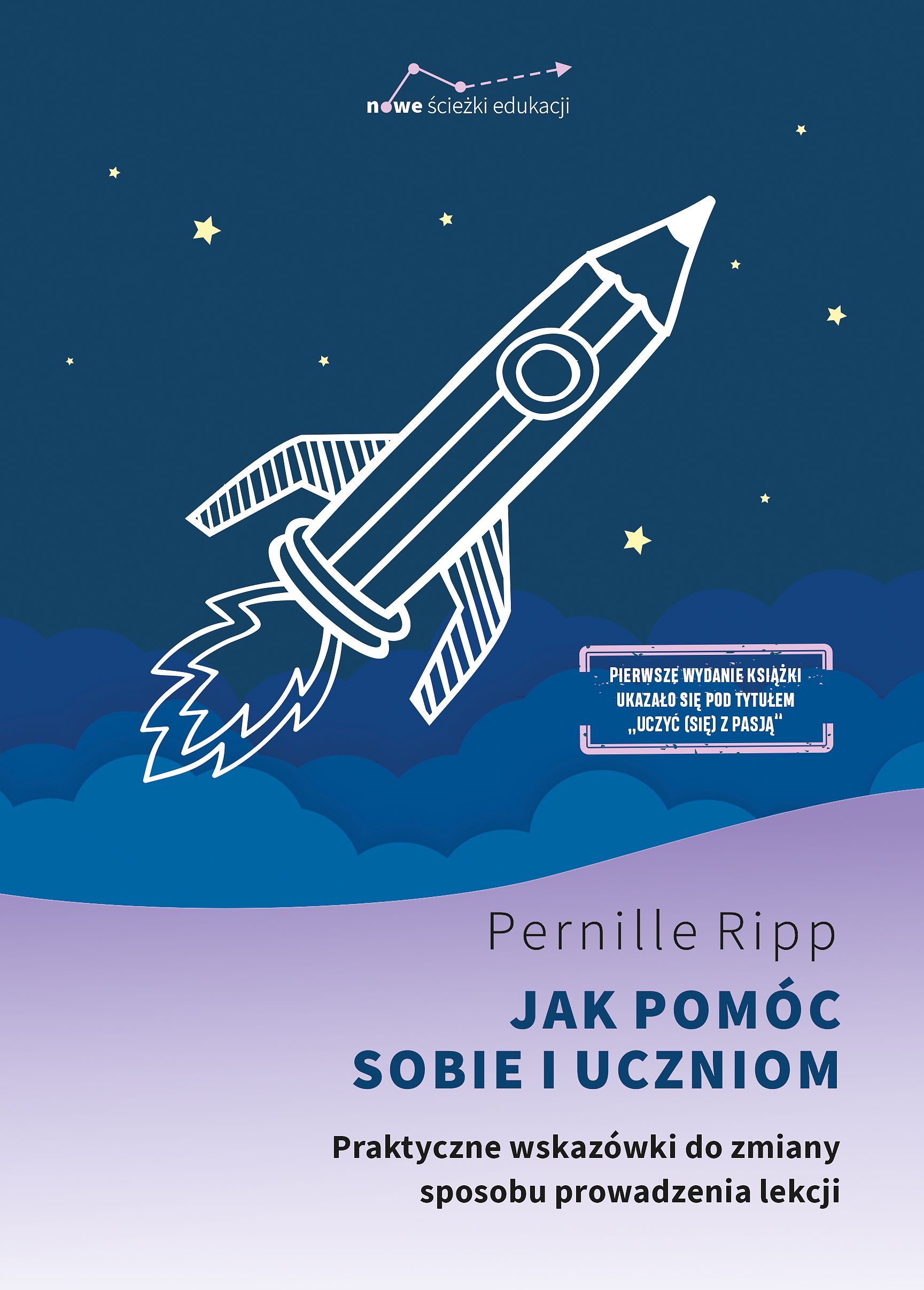 Poradnik Jak pomóc sobie i uczniom Pernille Ripp wydany przez Dobrą Literaturę dla nauczycieli