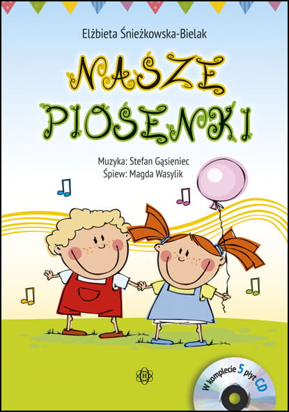 Nasze piosenki. Komplet HARMONIA – książka z piosenkami i zabawami rytmicznymi dla dzieci