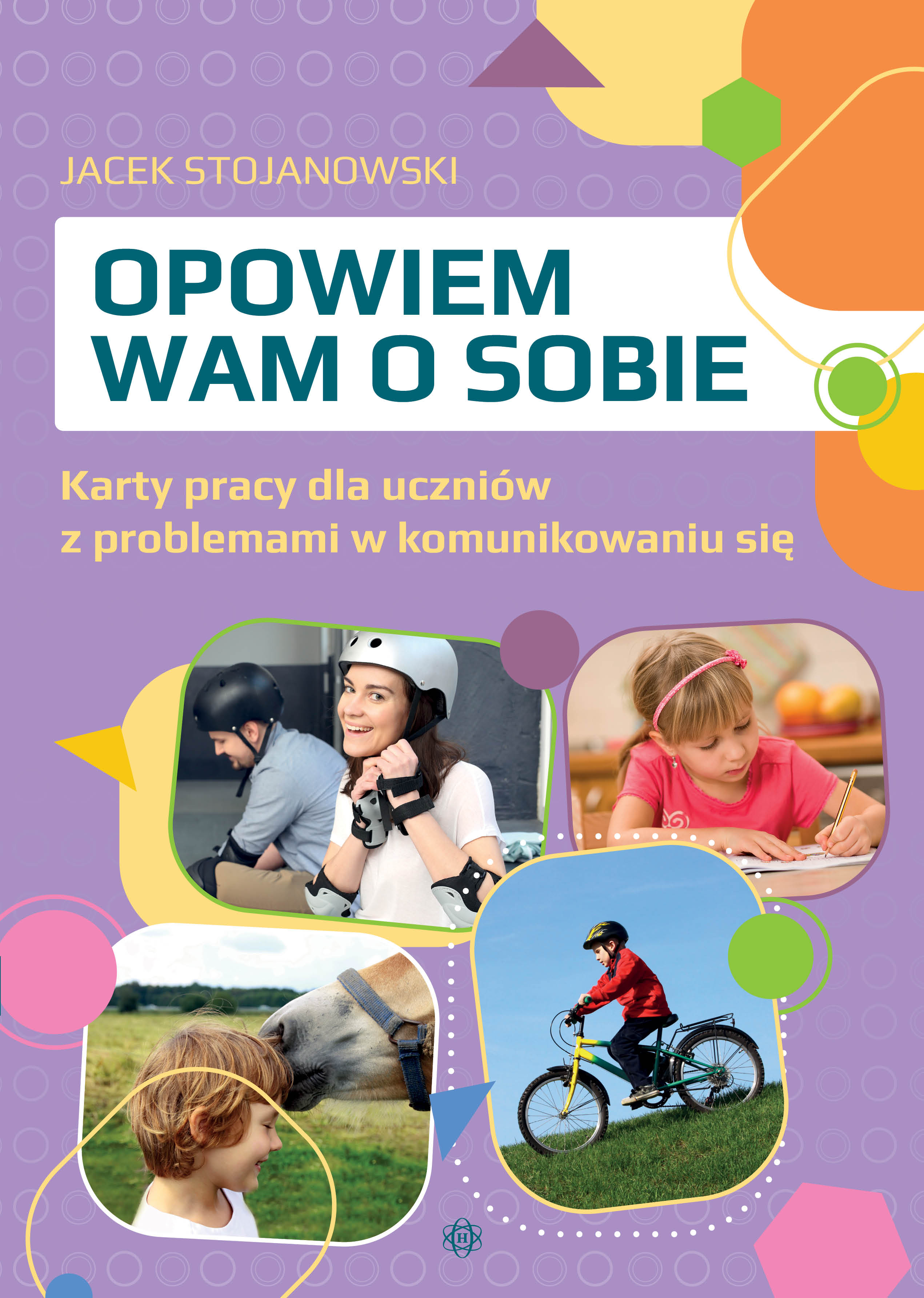 Opowiem wam o sobie Harmonia podręczniki – publikacja z 62 kartami pracy o komunikacji