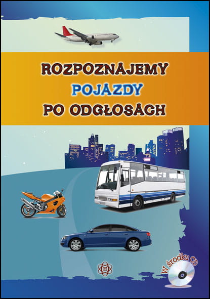 Rozpoznajemy pojazdy po odgłosach HARMONIA – książeczka edukacyjna z ćwiczeniami słuchowymi