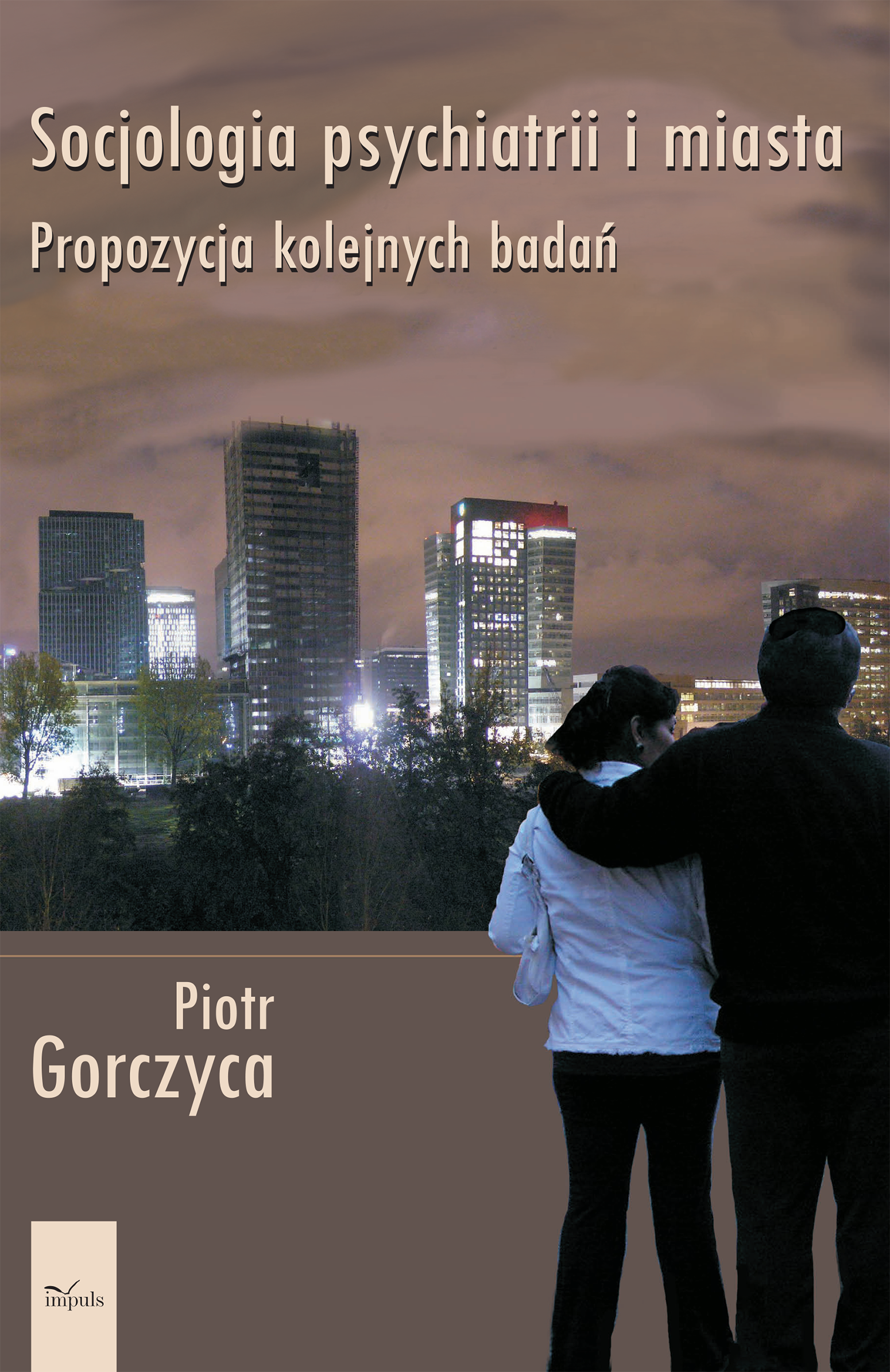 Socjologia psychiatrii i miast IMPULS — okładka książki o zdrowiu psychicznym i uwarunkowaniach miejskich