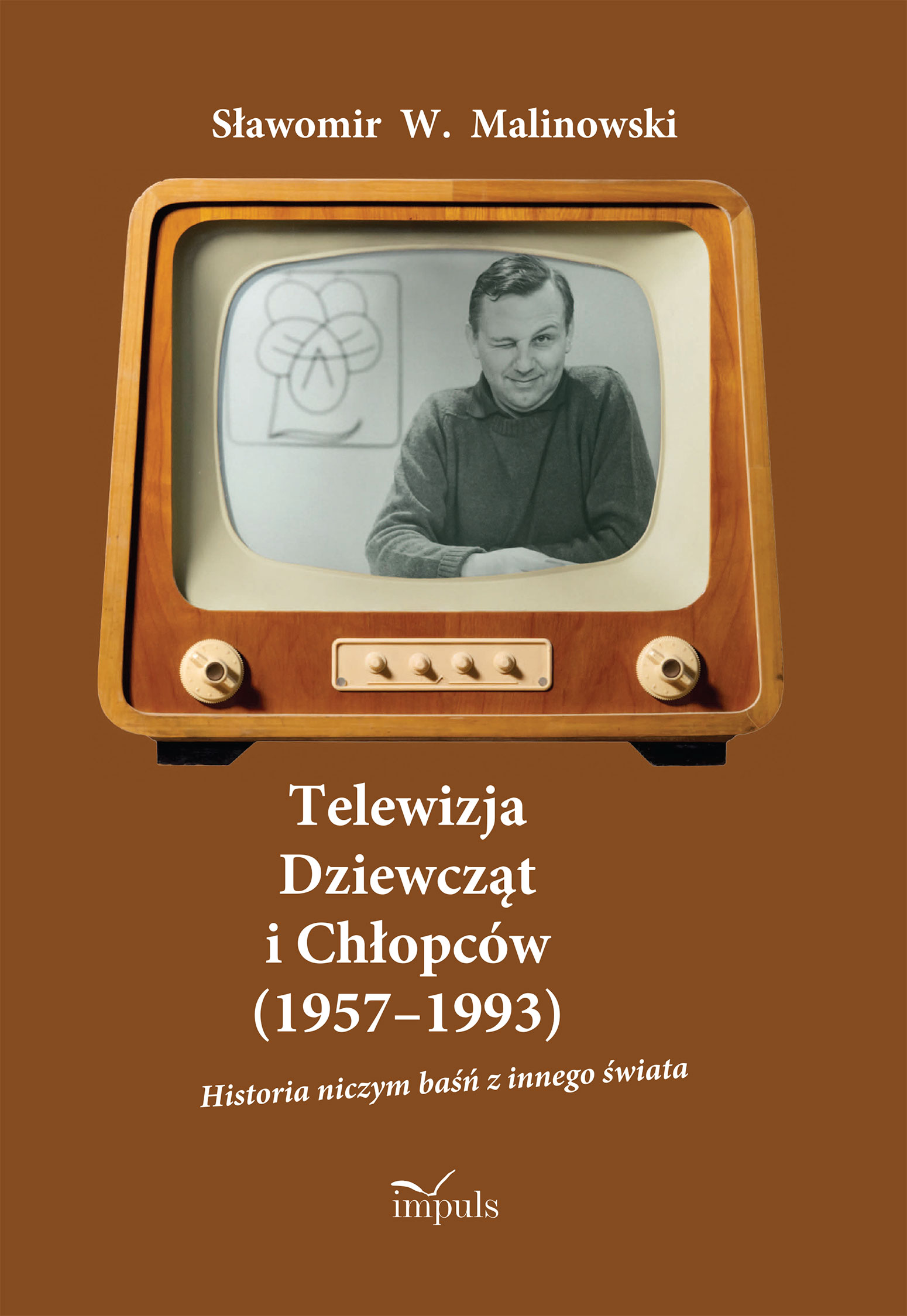 Okładka książki o Telewizji Dziewcząt i Chłopców 1957–1993, monografii Sławomira W. Malinowskiego