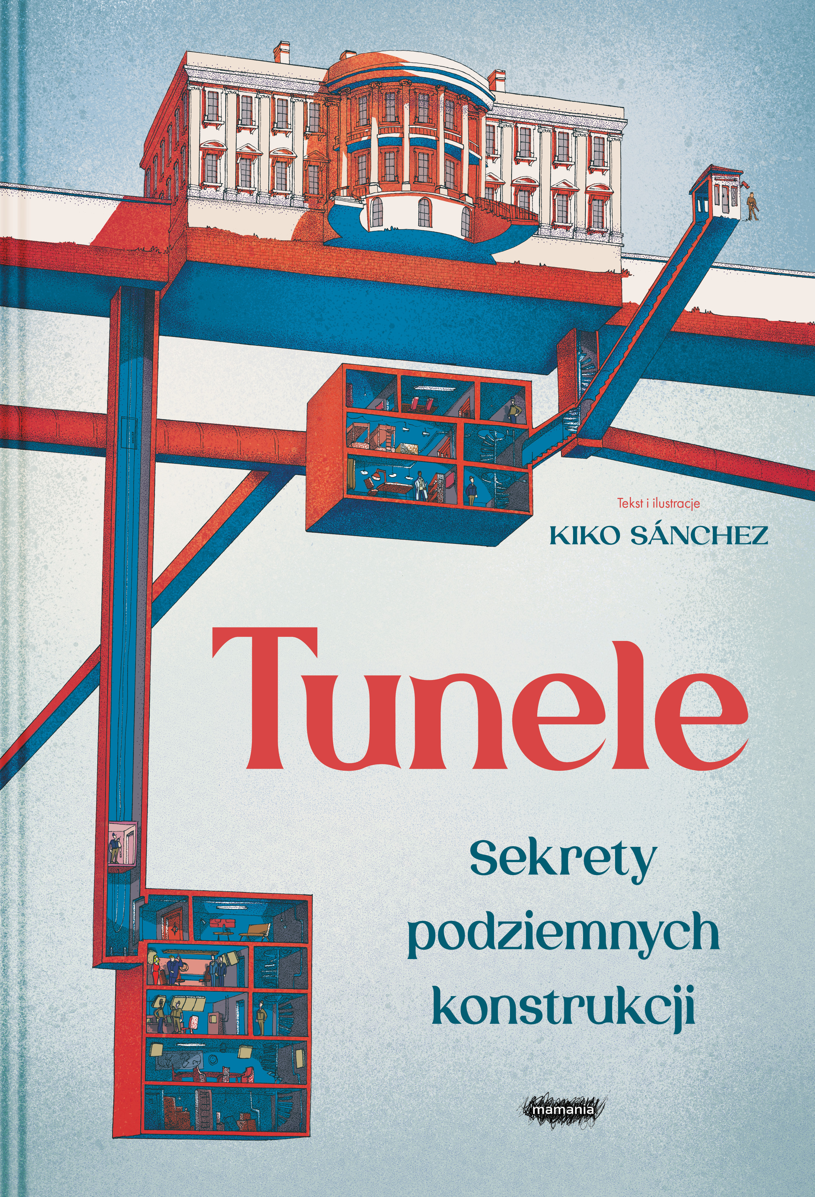 Ilustrowana książka Tunele MAMANIA o podziemnych konstrukcjach i inżynierii