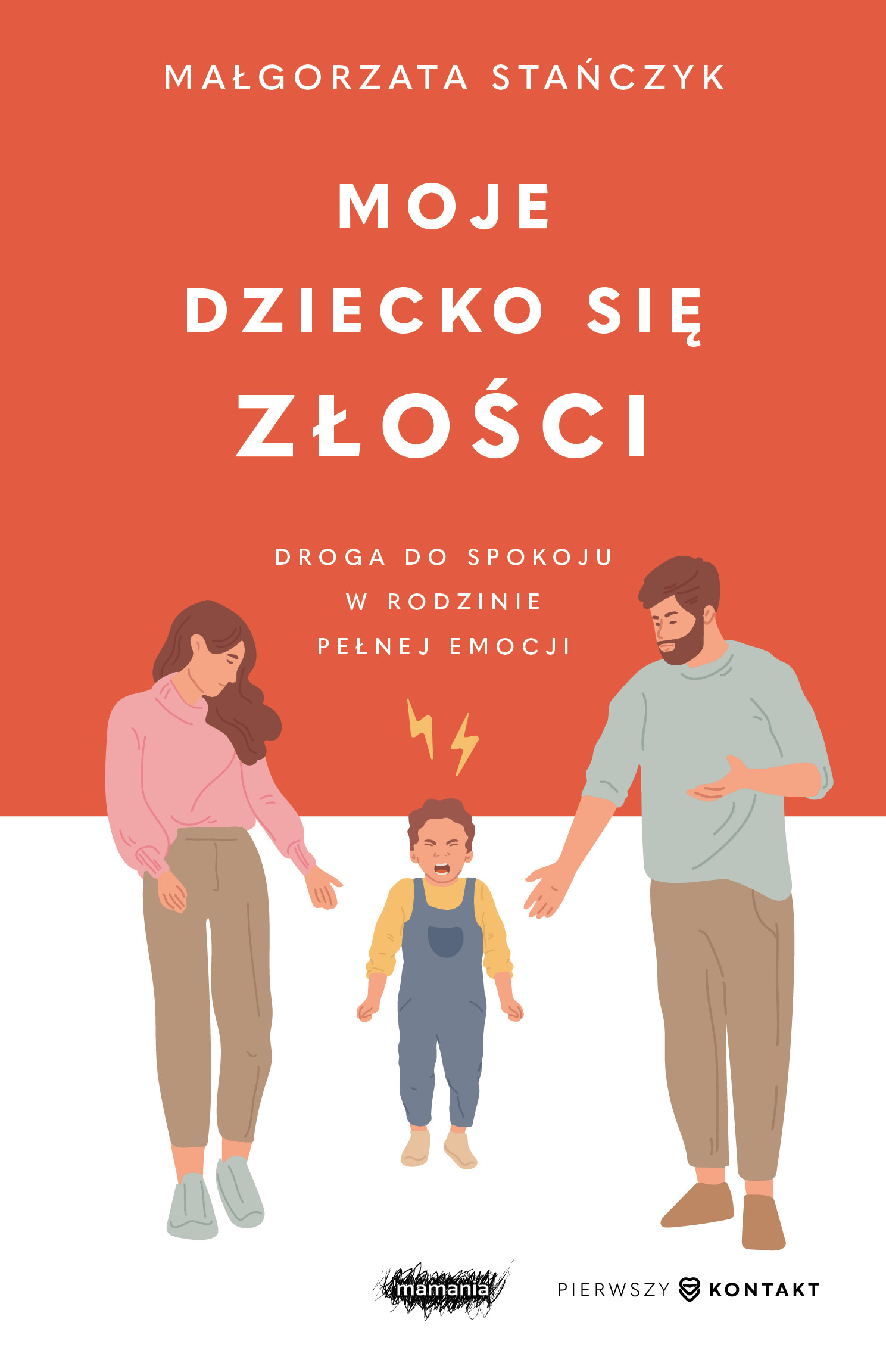 Poradnik Moje dziecko się złości Małgorzaty Stańczyk, książka wydawnictwa Mamania