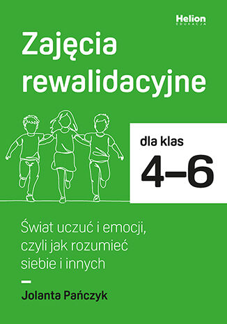 Karty pracy o emocjach dla klas 4–6 HELION PODRĘCZNIKI do zajęć rewalidacyjnych