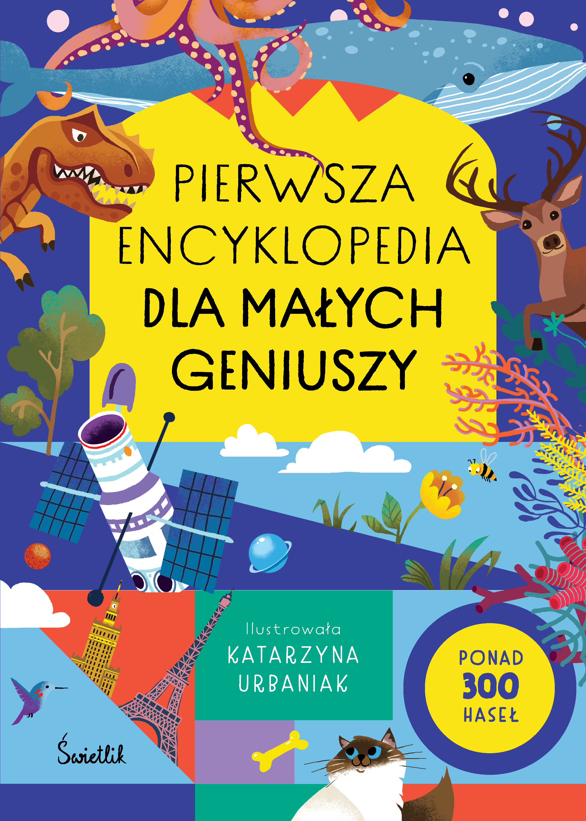 Pierwsza encyklopedia dla małych geniuszy – okładka bogato ilustrowanej książki dla dzieci