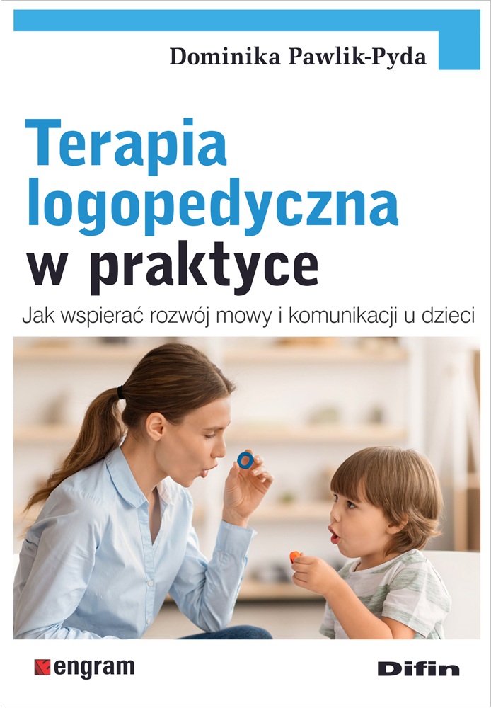 Poradnik Difin o terapii logopedycznej, rozwoju mowy i ćwiczeniach wspierających komunikację dzieci