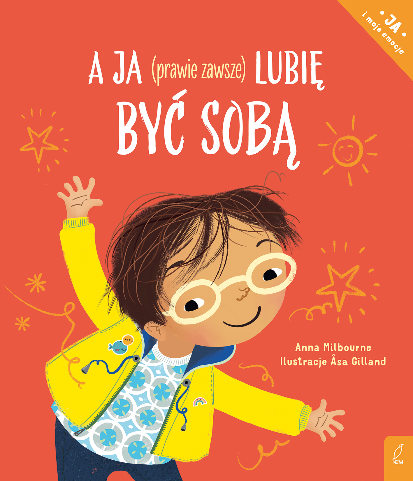 A ja (prawie zawsze) lubię być sobą – książka Wilga dla dzieci o emocjach i akceptowaniu siebie