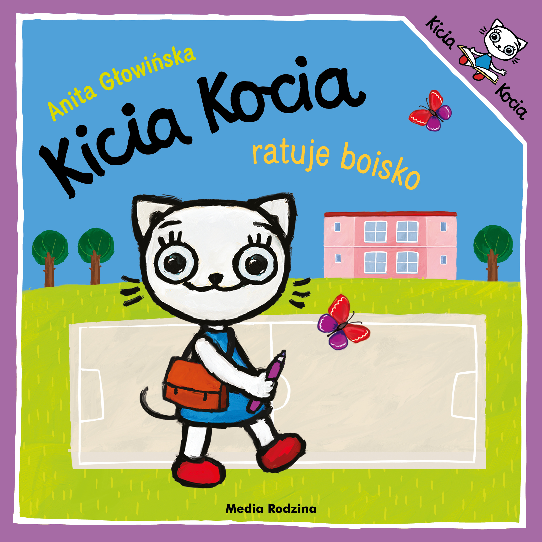 Okładka książki Kicia Kocia ratuje boisko WYDAWNICTWO MEDIA RODZINA