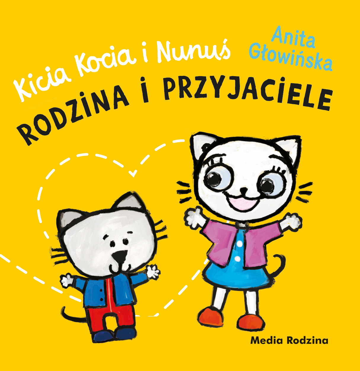 Kicia Kocia i Nunuś Rodzina i przyjaciele WYDAWNICTWO MEDIA RODZINA