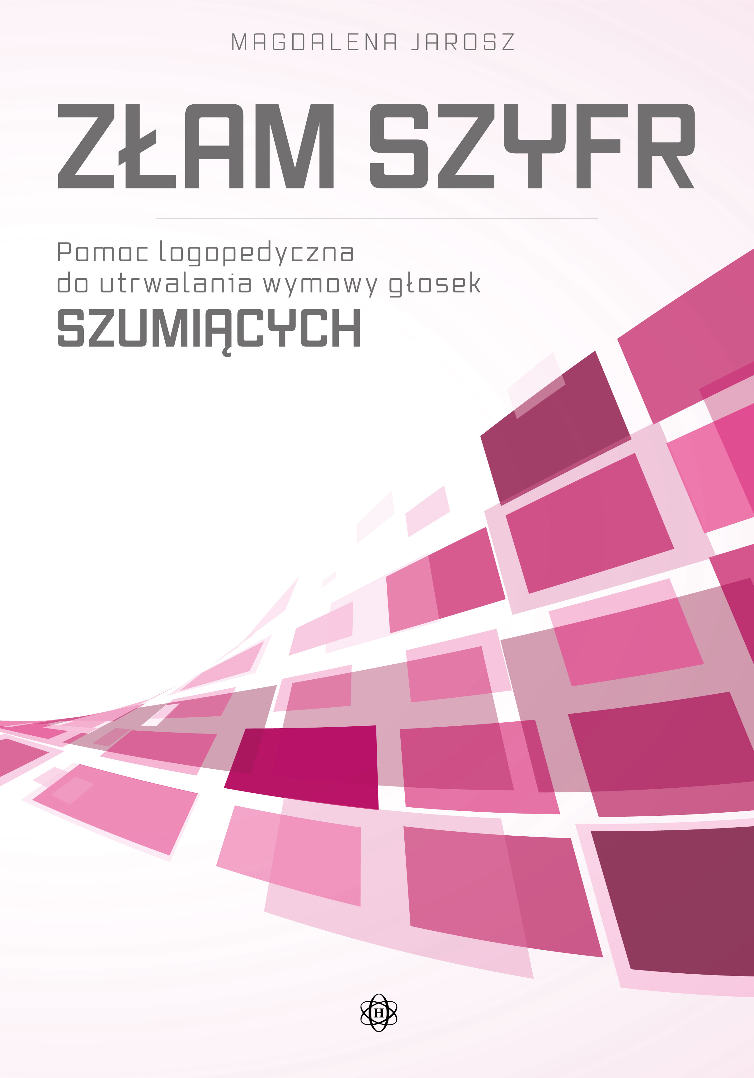 Złam szyfr pomoc logopedyczna do utrwalania głosek szumiących Harmonia