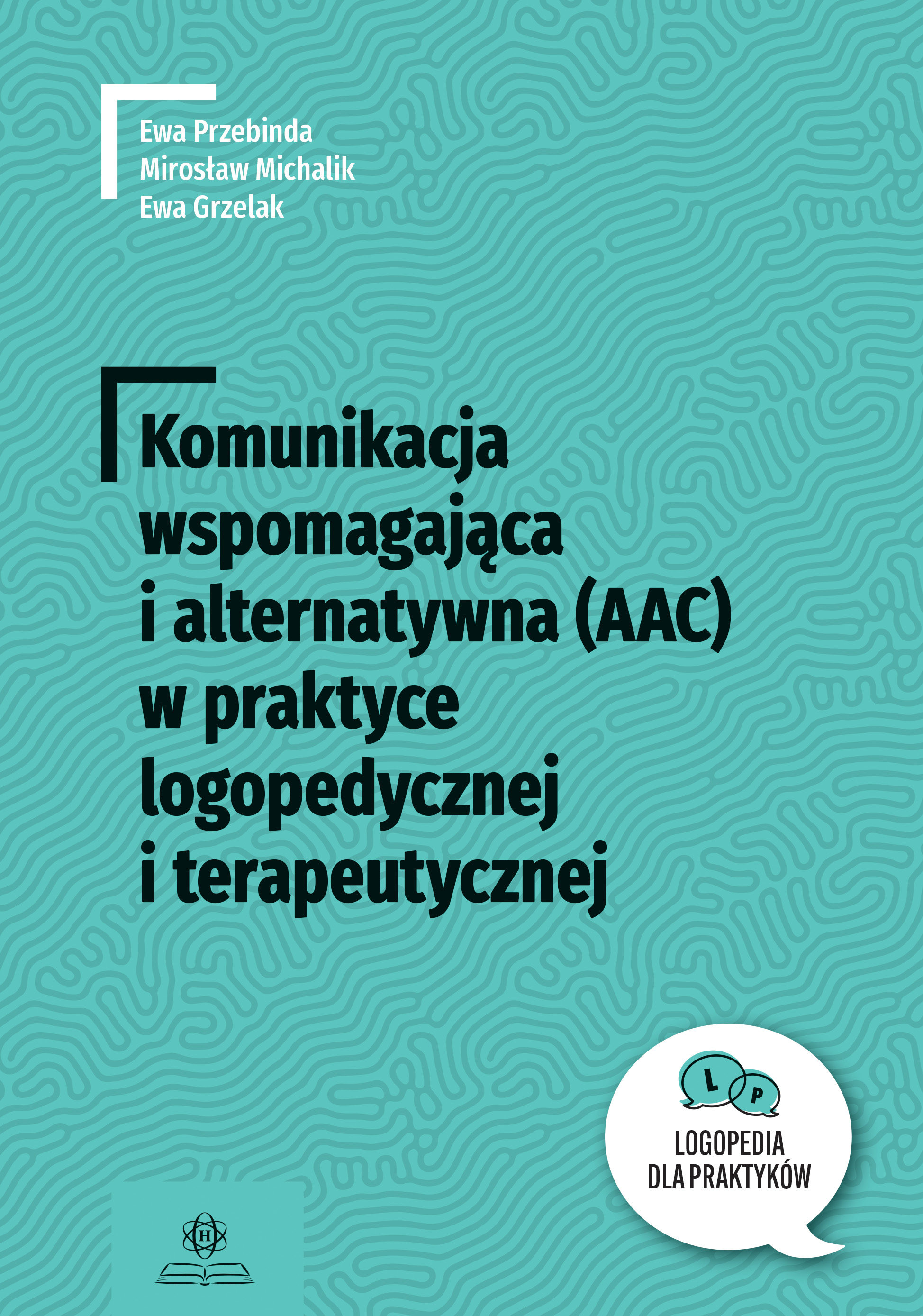 Komunikacja wspomagająca i alternatywna AAC w praktyce logopedycznej - okładka książki HARMONIA