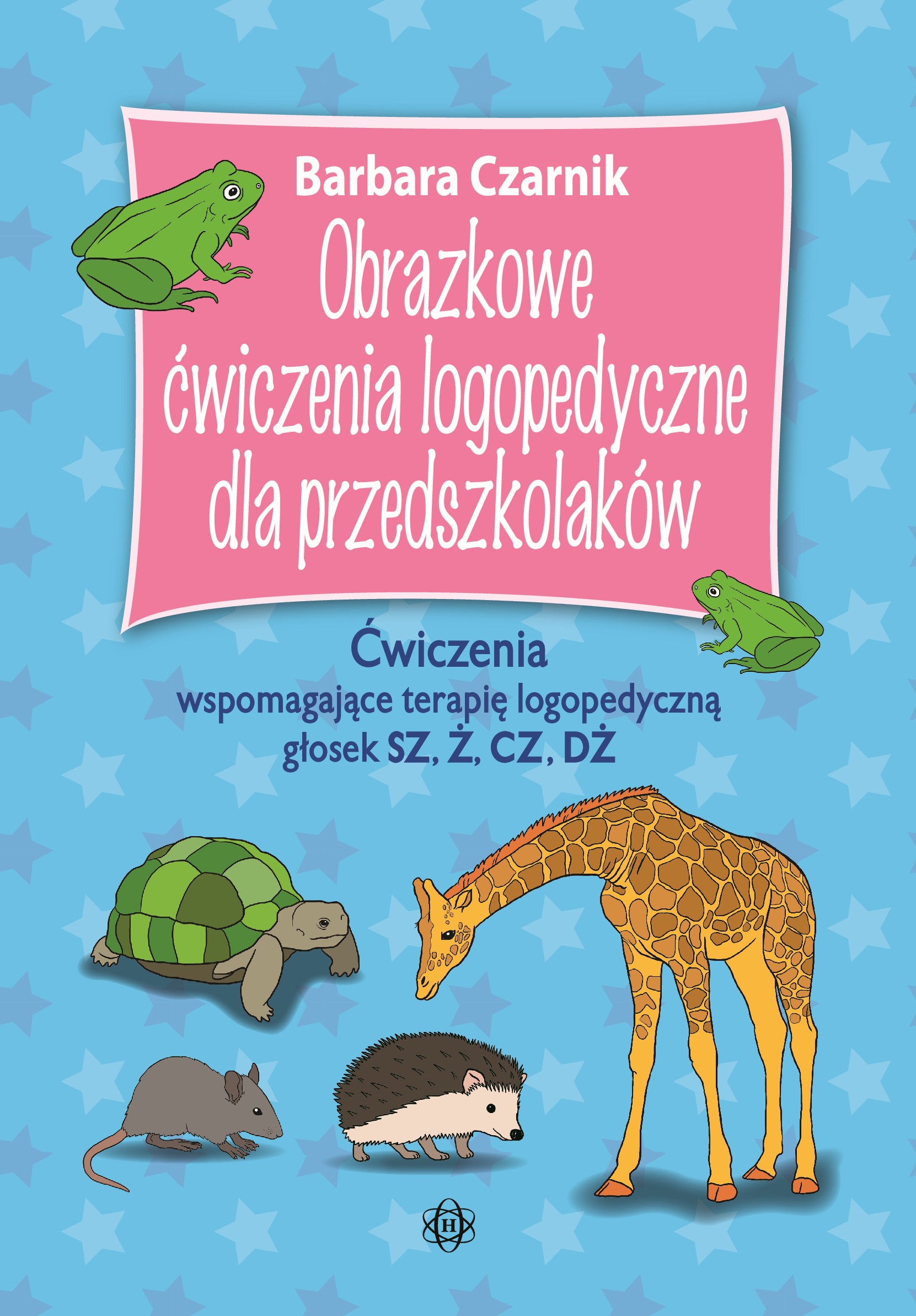 Obrazkowe ćwiczenia logopedyczne dla przedszkolaków SZ, Ż, CZ, DŻ HARMONIA