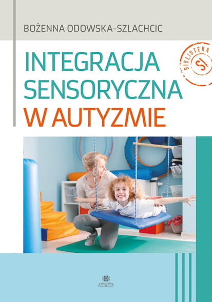 Integracja sensoryczna w autyzmie – poradnik HARMONIA
