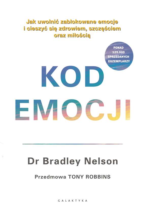 Okładka książki Kod emocji Bradleya Nelsona wydawnictwa Galaktyka