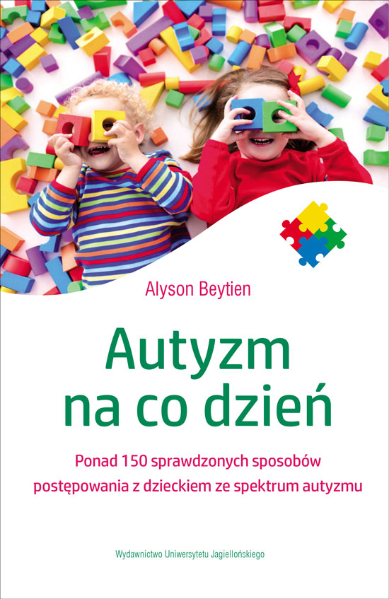 Okładka książki Autyzm na co dzień Wydawnictwo Uniwersytetu Jagiellońskiego