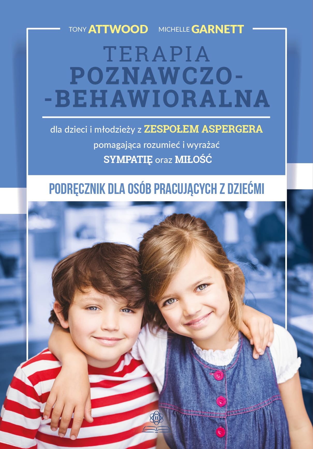 Okładka książki Terapia poznawczo-behawioralna dzieci i młodzieży z zespołem Aspergera HARMONIA