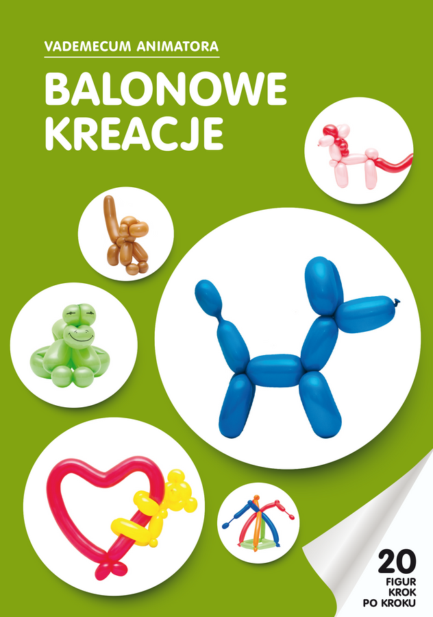 Okładka książki Balonowe kreacje Vademecum Animatora cz.1 wydawnictwa Akson
