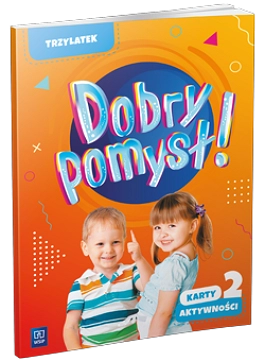 Dobry pomysł! Trzylatek karty aktywności cz. 2 WSIP PODRĘCZNIKI - zestaw edukacyjnych kart do ćwiczeń dla trzylatków