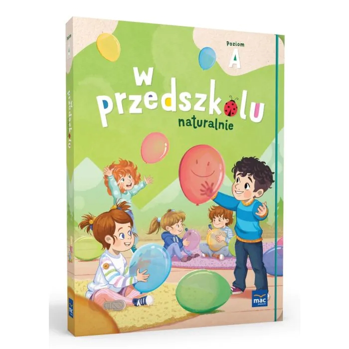 Pakiet edukacyjny W przedszkolu naturalnie Poziom A MAC PODRĘCZNIKI - zestaw dla trzylatków wspierający rozwój
