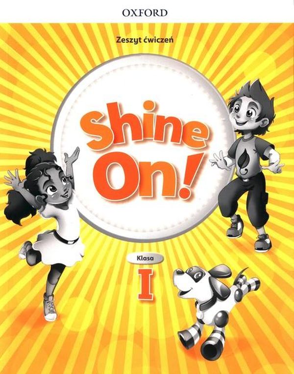 Zeszyt ćwiczeń Shine On! klasa 1 Oxford, miękka okładka, 88 stron
