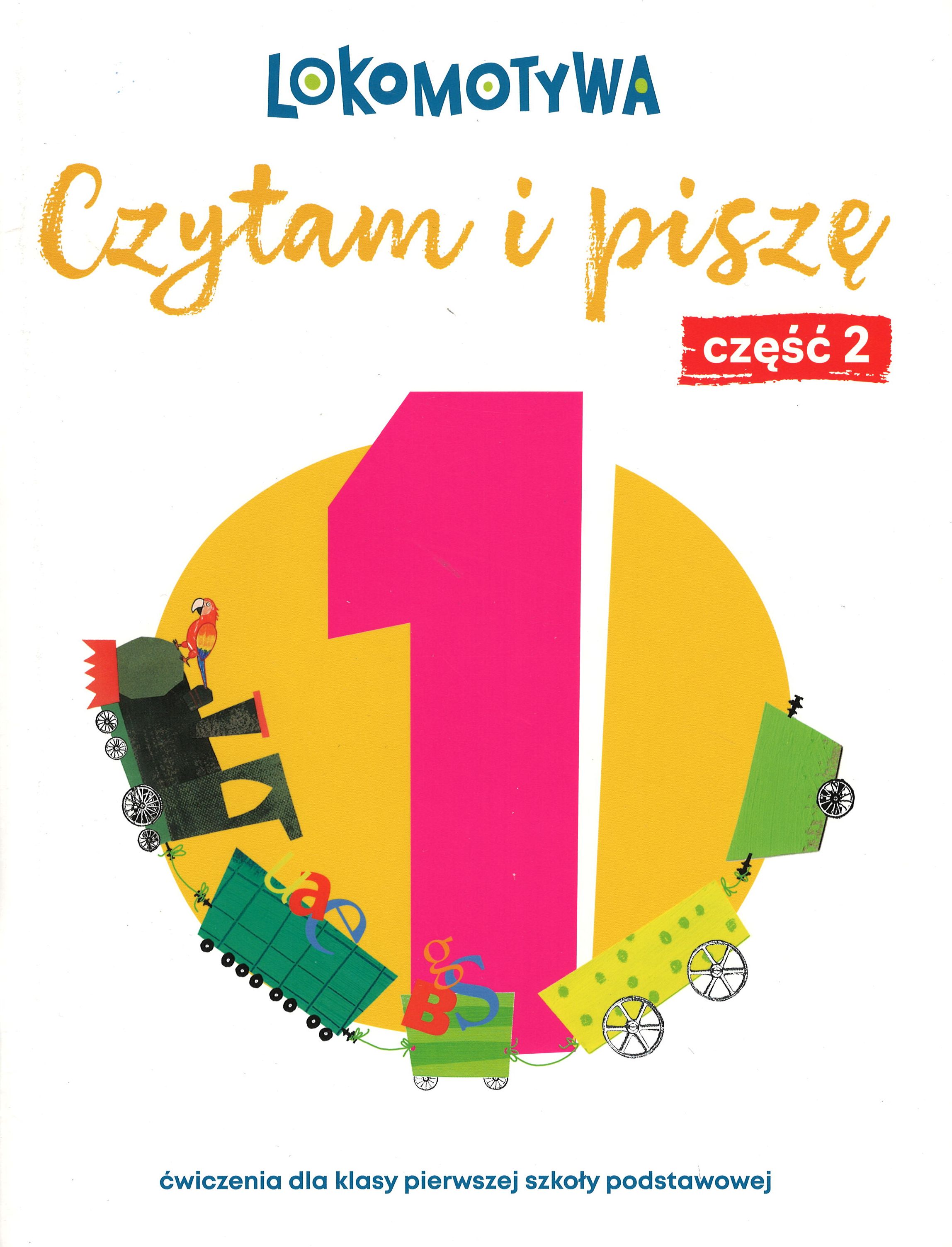 Zeszyt ćwiczeń Lokomotywa 1 Czytam i piszę część 2 edycja 2026 GDAŃSKIE WYDAWNICTWO OŚWIATOWE
