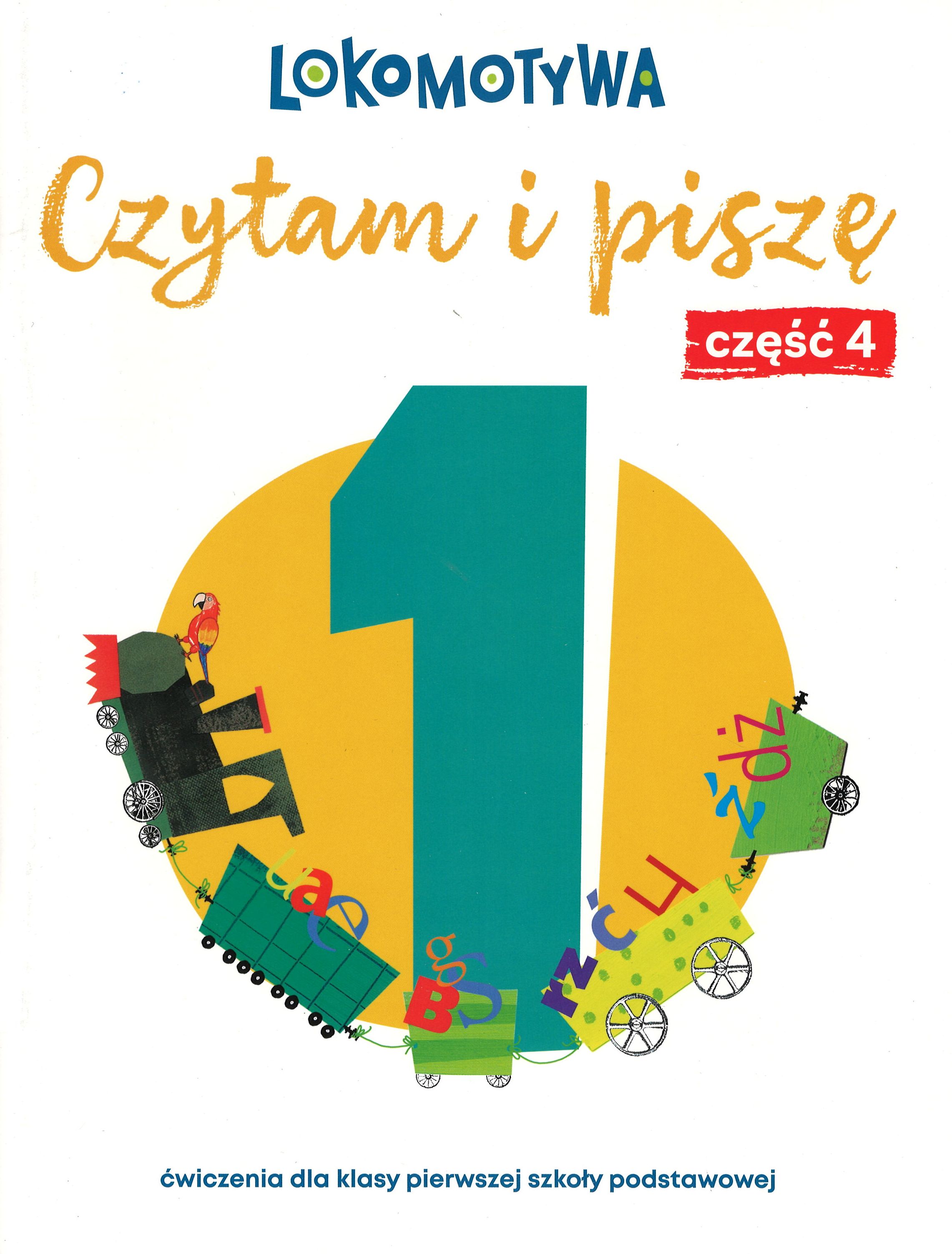 Zeszyt ćwiczeń Lokomotywa 1 Czytam i piszę Ćwiczenia cz 4 GDAŃSKIE WYDAWNICTWO OŚWIATOWE