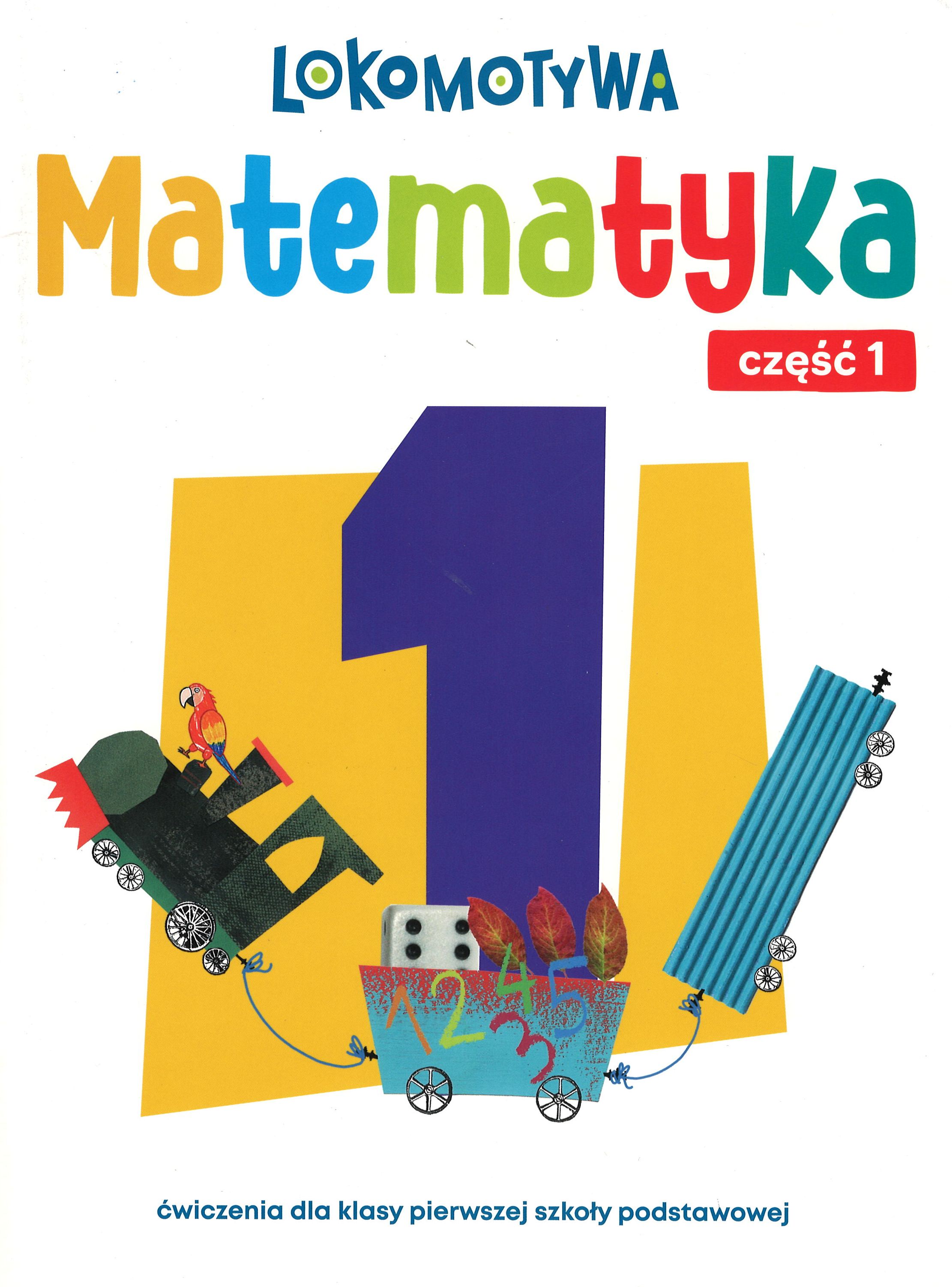Zeszyt ćwiczeń Lokomotywa 1 Matematyka Ćwiczenia cz 1 2026 od GDAŃSKIE WYDAWNICTWO OŚWIATOWE