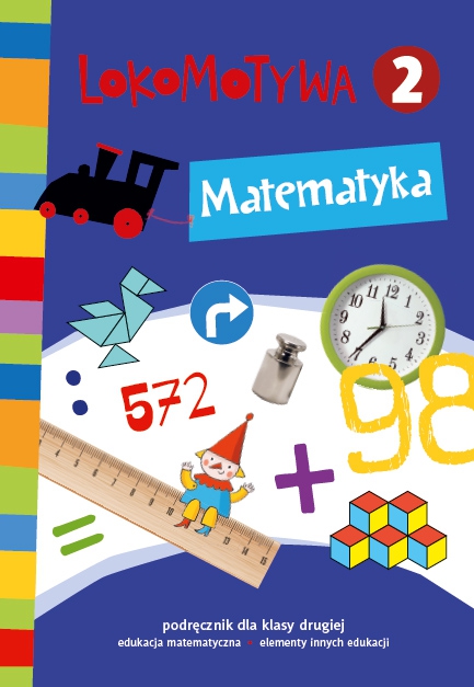 Podręcznik Lokomotywa 2 Matematyka z atrakcyjną szatą graficzną wydawnictwa GDAŃSKIE WYDAWNICTWO OŚWIATOWE