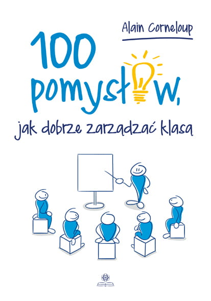 Poradnik dla nauczycieli 100 pomysłów na zarządzanie klasą HARMONIA